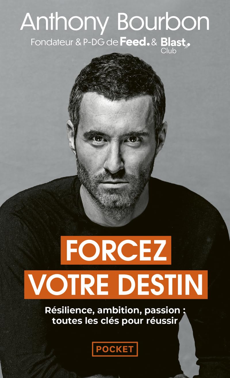 Forcez votre destin - Anthony Bourbon [Livre]